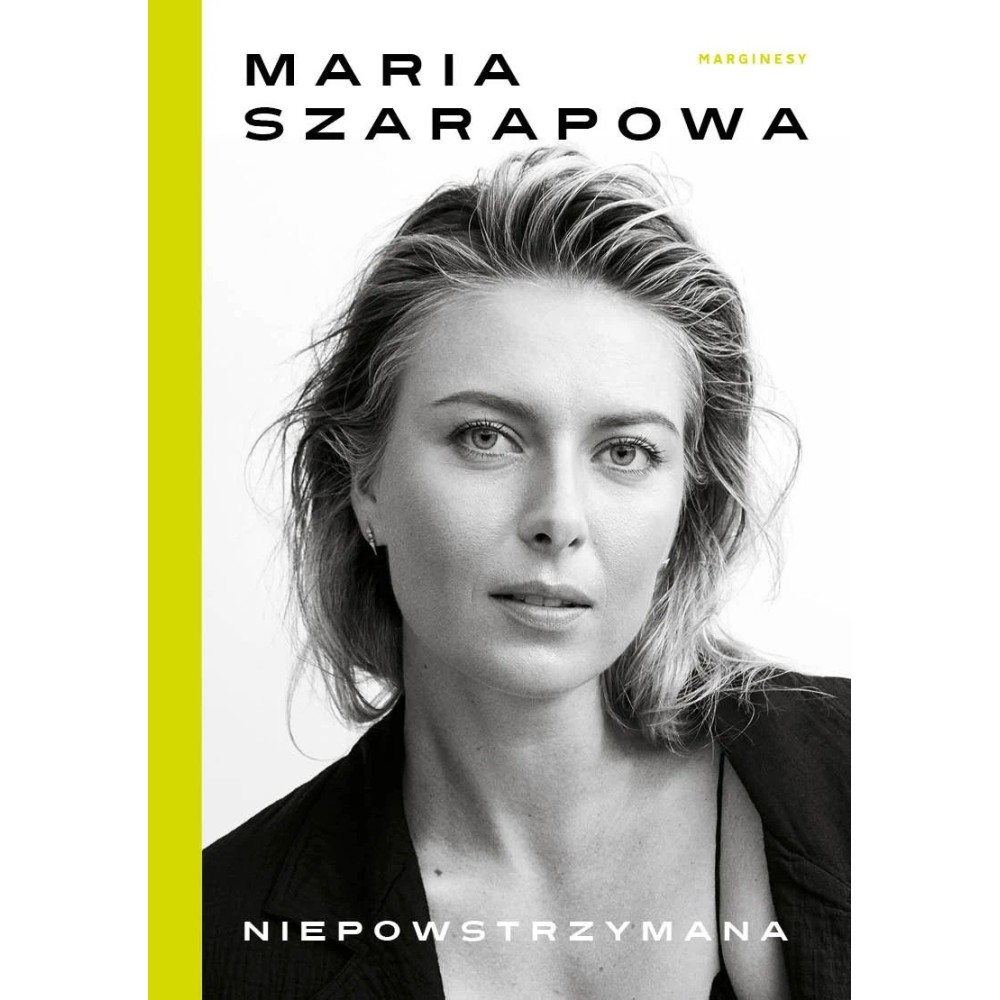 Niepowstrzymana Maria Sharapova | Książki o Tenisie – Grand Slam Books Niepowstrzymana Maria Sharapova | Książki o Tenisie – Grand Slam Books