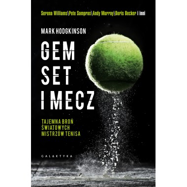 Gem set mecz tajemna broń światowych mistrzów tenisa | Książki o Tenisie – Grand Slam Books