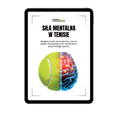 Siła mentalna w tenisie - Anna Korzeniak