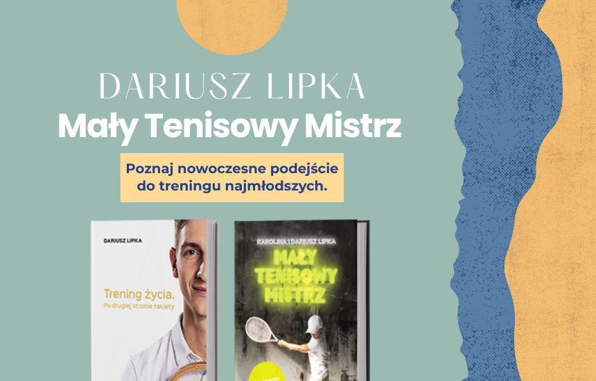 Mały Tenisowy Mistrz Dariusz Lipka